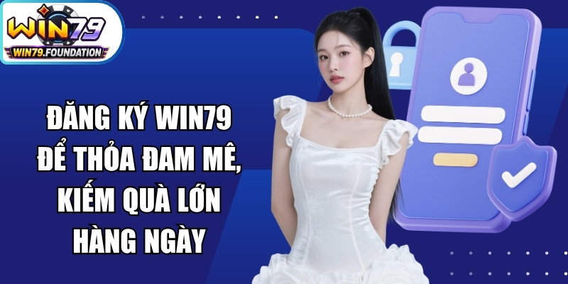 Win79 ⭐️ Trang Chủ Game Bài Đổi Thưởng Win79.com Tặng 79K 22 Đăng ký Win79 để thỏa đam mê, kiếm quà lớn hàng ngày