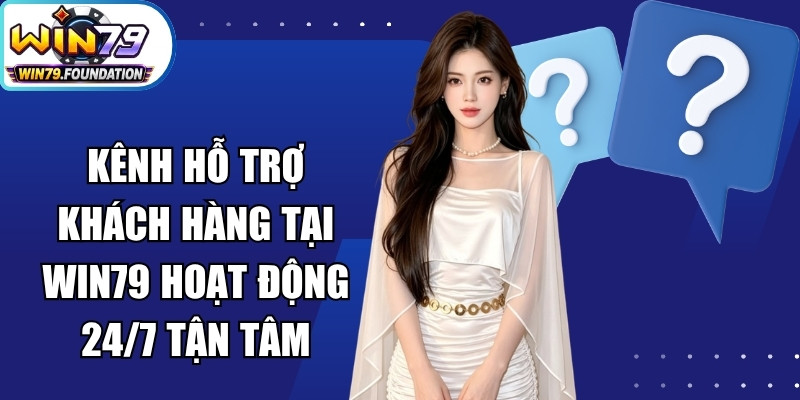 Win79 ⭐️ Trang Chủ Game Bài Đổi Thưởng Win79.com Tặng 79K 26 Kênh hỗ trợ khách hàng tại Win79 hoạt động 24/7 cực kỳ tận tâm