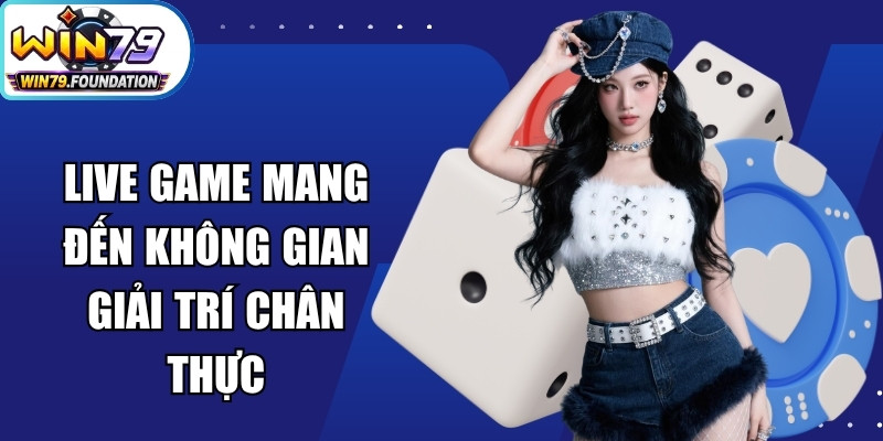 Win79 ⭐️ Trang Chủ Game Bài Đổi Thưởng Win79.com Tặng 79K 20 Live game mang đến không gian giải trí trực tuyến chân thực